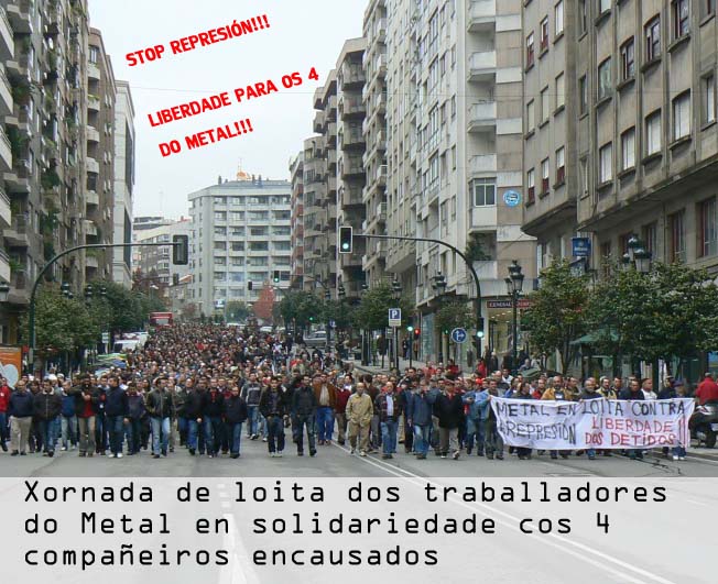 Van ser més de 7.000 els treballadors del sector de metall que el 6 de novembre recorregueren els carrers de Vigo en mostra de la seva solidaritat amb els quatre treballadors de Naval, pels que la fiscalia sol·licitava quatre anys de condemna en compliment del Conveni del 2007. Atur generalitzat i nombroses marxes han fet visualitzar el suport del sector a aquests quatre companys, lluita i que estan disposats a donar la repressió contra el sindicat.