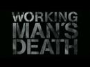 Trailer del documental Workingman·s death.
