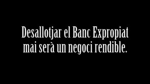 Un cop celebrat el judici repetim que defensar el Banc Expropiat no és defensar només un espai, és defensar el projecte que creix en el seu interior, és defensar les xarxes de suport que s·estan gestant, és reforçar el tipus de relacions que volem construir.Voler desallotjar el Banc Expropiat mai serà un negoci rendible.El Banc Expropiat es queda a Gràcia!