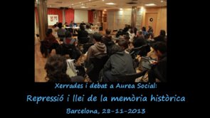 Dins el cicle de xerrades de novembre a Aurea Social, sobre història de l·anarquisme i moviments llibertaris, aquesta va ser la jornada que va tancar els actes, el 28-11-2013.Interessantíssimes intervencions i debat, sobre la qüestió de la memòria històrica a la nostra societat.Intervenen:Sonia Turón, de CNT-Grup d·exhumacions i memòria històricaJosep Mª Pi, de Associació per a la recuperació de la memòria històrica. ARMH.Manel Aisa, de l·Ateneu Enciclopèdic de Barcelona.Jofre Villanueva, de l·associació Ferrer i Guàrdia.Modera: Xavier BorràsPresenta: Ana AlbuixechCrònica de l·acte a cooperativa.cat/repressio_llei_memoria_historica