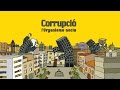 El documental que va més enllà de la denúncia.corrupcioorganismenociu.comConeixerem la corrupció que mina la legitimitat de la democràcia i distorsiona el mercat de manera que ens afecta a tots.Testimonis que relaten les seves denúncies i exposen les seves claus per fer front de forma viable a aquesta lacra i aturar la indefensió a la que ens aboca.Només coneixent la realitat, podrem canviar-la!