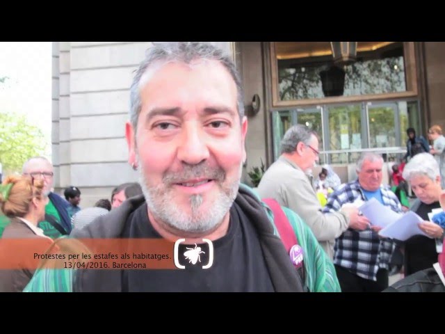 Els bancs han estafat respecte al tema de l·habitatge i col·lectius com la PAH van fer protestes davant el Banc de España o el Consorci del Habitatge.