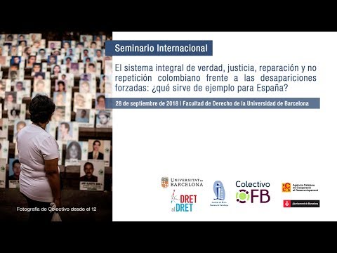 28 de setembre de 2018, Facultat de Dret de la Universitat de Barcelona
<br/>
<br/>El sistema integral de veritat, justícia, reparació i no repetició colombià davant les desaparicions forçades: què serveix d'exemple per Espanya?
<br/>
<br/>L'objectiu del seminari es va basar en explorar, a partir de l'anàlisi del Sistema Integral de la Veritat Justícia Reparació i no Repetició (SIVJRNR), creat per l'acord de Pau, si els mecanismes que l'integren i alguna, totes o cap de les experiències al voltant del tractament de les desaparicions forçades en el context colombià podrien ser útils pel cas espanyol.
<br/>
<br/>Un espai de discussió acadèmica i, sobretot, un lloc de trobada i una oportunitat per a que les víctimes de fets similars a Espanya, qui desenvolupa els processos de cerca o tenen un interès en aquesta qüestió, coneguin i intercanviïn punts de vista respecte al procés que es viu a Colòmbia.
<br/>
<br/>Organitza l'Institut de Drets Humans de Catalunya, amb la col·laboració de: Universitat de Barcelona, Dret al Dret, Colectivo FB, Agència Catalana de Cooperació al Desenvolupament i Ajuntament de Barcelona.<br/>