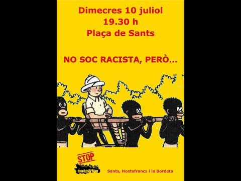 JO NO SÓC RACISTA, PERÒ...La pràctica totalitat de la ciutadania ens considerem persones no racistes. Però hi ha un gran nombre de persones amb actituds xenòfobes. Les podràs reconèixer per expressions del tipus: JO NO SÓC RACISTA, PERÒ... ?crec que pel fet d?haver nascut aquí tinc més drets que les persones nouvingudes?. JO NO SÓC RACISTA, PERÒ... quan una persona d?una altra ètnia té un comportament que considero inadequat, generalitzo i dic: ? tots els...  són iguals?, ?no s?integren...?, etc. JO NO SÓC RACISTA, PERÒ... a les persones immigrants els exigeixo que s?integrin, però no ho faig amb les estrangeres residents aquí que tenen diners. JO NO SÓC RACISTA, PERÒ... quan veig una persona d?una altra raça, m?hi dirigeixo en castellà, ja que dono per fet que no és català...JO NO SÓC RACISTA, PERÒ... evito portar els meus fills a una determinada escola si crec que hi ha molts nens i nenes d?altres orígens. JO NO SÓC RACISTA, PERÒ... dono credibilitat a falsos rumors, com ara ?la gent de fora cobra més ajuts?, ?ens col·lapsa el sistema sanitari? i no se m?acut mai informar-me abans de si és cert.JO NO SÓC RACISTA, PERÒ... no vull recordar ni saber que la nostra història és la d?un país d?immigrants. JO NO SÓC RACISTA, PERÒ...  em fa por que ?la meva terra? es torni multiracial i multicultural.Recorda que el racisme i la xenofòbia troben el seu caldo de cultiu en els estereotips; en la desinformació; a voltes, en la nostra indiferència; sovint, en la nostra passivitat; potser, en la nostra falta d?empatia i en moltes ocasions, en la nostra manca de valentia per ser rotundament antiracistes.<br>