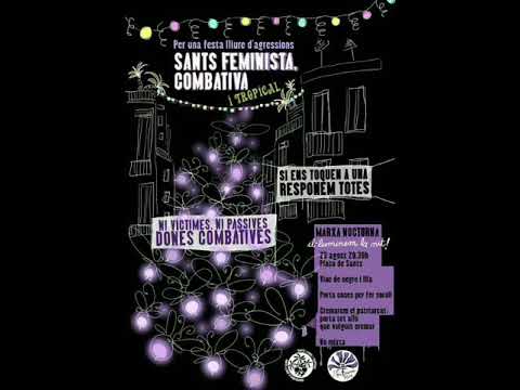 ????MARXA NOCTURNA????<br>Per unes festes i carrers lliures d·agressions, il·luminem la nit.<br>?  NI VICTIMAS NI PASSIVES, DONES COMBATIVES?<br>? Divendres 23? Pl. Sants? 20:30 h<br> ?Porta material per fer soroll, i que s?escolti la nostra veu <br>??Vine de negre i lila <br>SANTS FEMINISTA COMBATIVA I TROPICAL ????